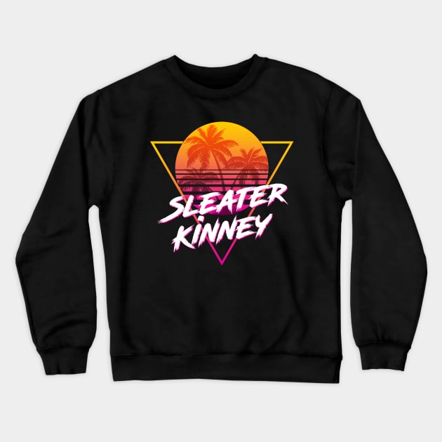 Sleater Kinney - Proud Name Retro 80s Sunset Aesthetic Design Crewneck Sweatshirt by DorothyMayerz Base